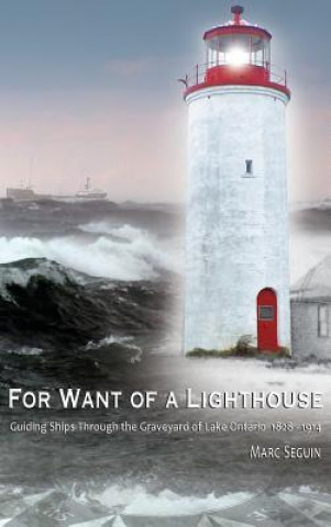 Livro For Want of A Lighthouse MARC P SEGUIN
