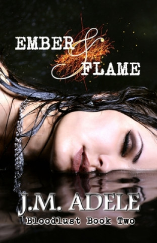 Knjiga Ember & Flame J M Adele