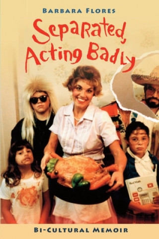 Libro Separated, Acting Badly Barbara Flores