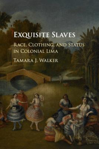 Βιβλίο Exquisite Slaves Tamara J. (University of Pennsylvania) Walker