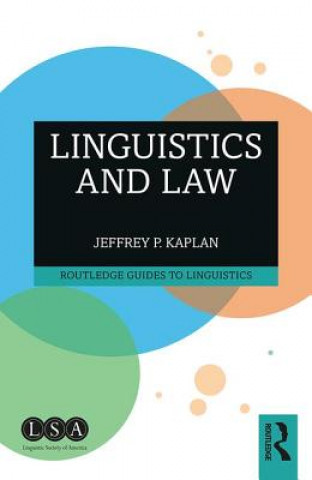 Kniha Linguistics and Law Jeffrey P Kaplan