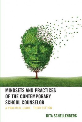 Carte Mindsets and Practices of the Contemporary School Counselor Rita Schellenberg