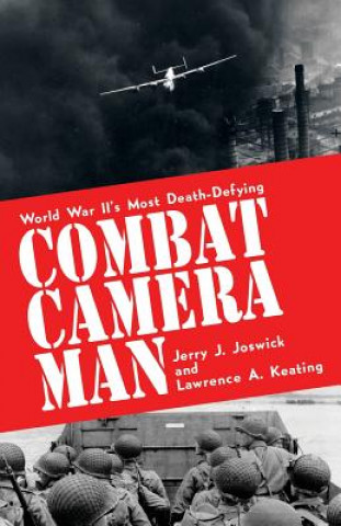 Knjiga Combat Camera Man Jerry J Joswick