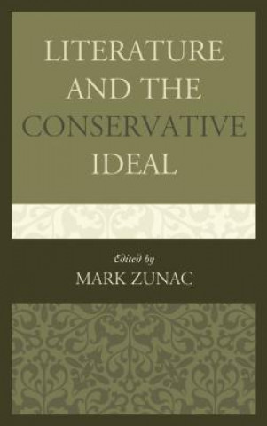 Kniha Literature and the Conservative Ideal Mark Bauerlein