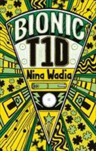 Könyv Reading Planet KS2 - Bionic T1D - Level 1: Stars/Lime band Nina Wadia