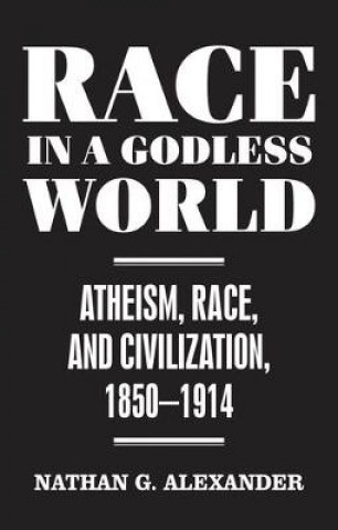 Knjiga Race in a Godless World Nathan Alexander