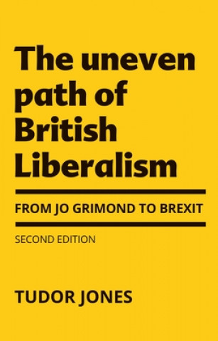 Книга Uneven Path of British Liberalism Tudor Jones