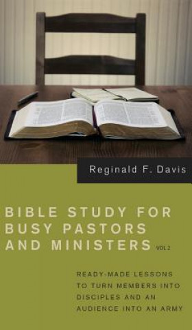 Kniha Bible Study for Busy Pastors and Ministers, Volume 2 Reginald F Davis