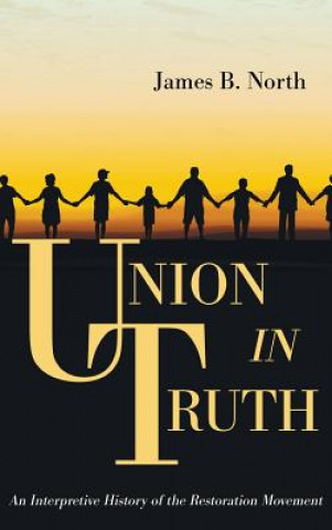 Knjiga Union in Truth James B North