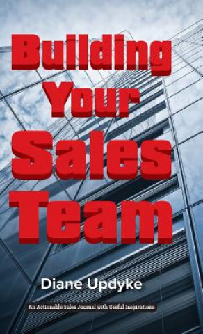 Knjiga Building Your Sales Team Diane Updyke