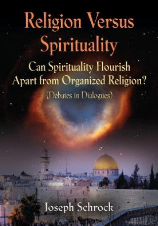 Kniha Religion Versus Spirituality Joseph Schrock