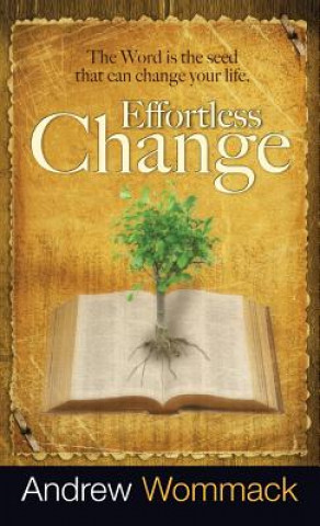 Kniha Effortless Change Andrew Wommack