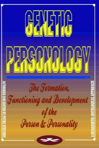 Kniha Genetic Personology: The Formation, Functioning, and Development of the Person & Personality. a Humanistic-Ontological Approach Petru Stefaroi