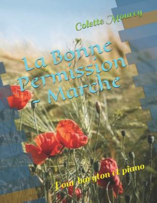 Carte La Bonne Permission - Marche: Pour Baryton Et Piano Georges Huber