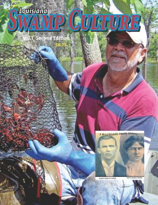 Knjiga Louisiana Swamp Culture 1: A Brief History of a Mabille Family Morgan J Landry