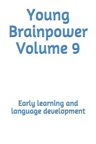 Knjiga Young Brainpower Volume 9: Early Learning and Language Development Boris Moyston