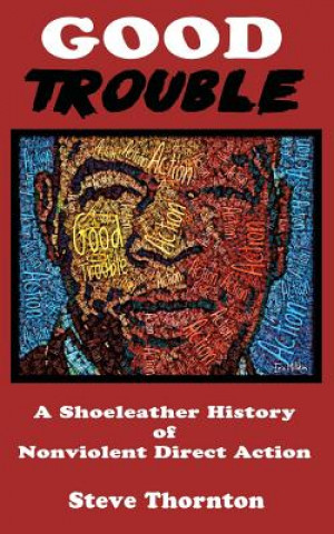 Boek Good Trouble Steve Thornton