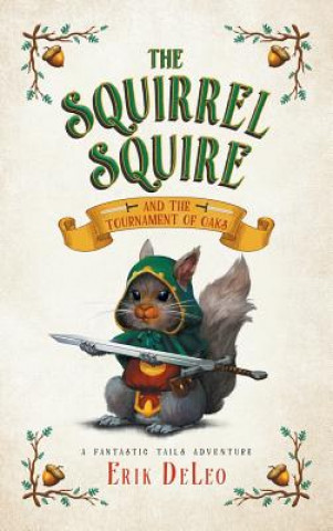 Kniha Squirrel Squire Erik DeLeo
