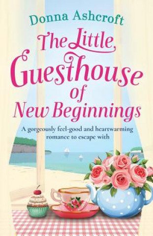 Kniha Little Guesthouse of New Beginnings Donna Ashcroft