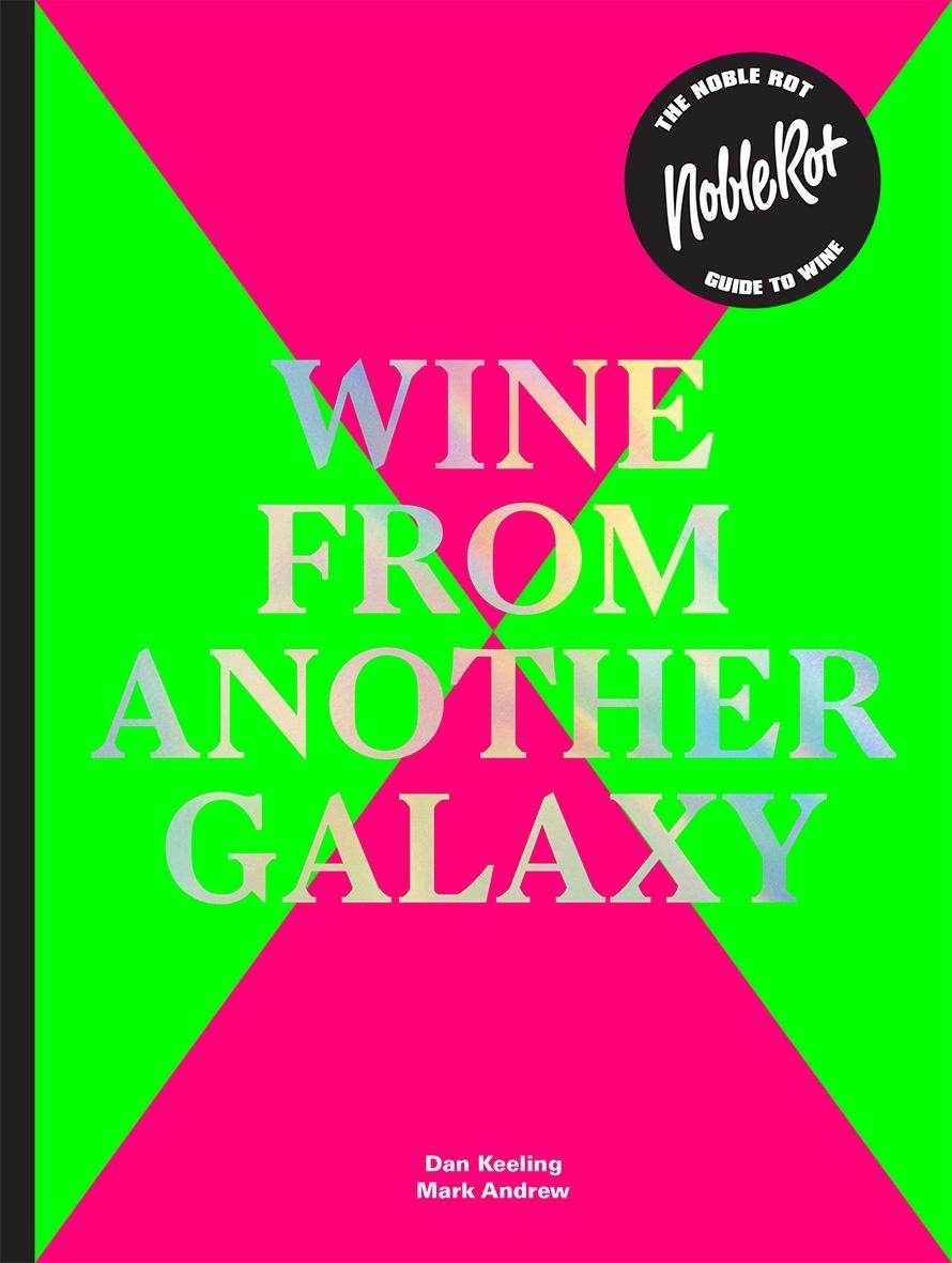 Kniha Noble Rot Book: Wine from Another Galaxy NOBLE ROT