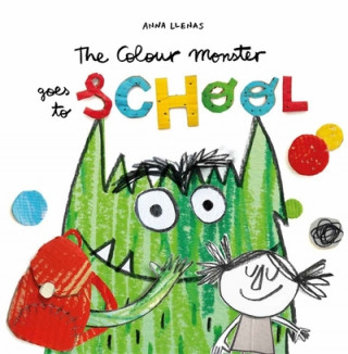 Książka Colour Monster Goes to School Anna Llenas