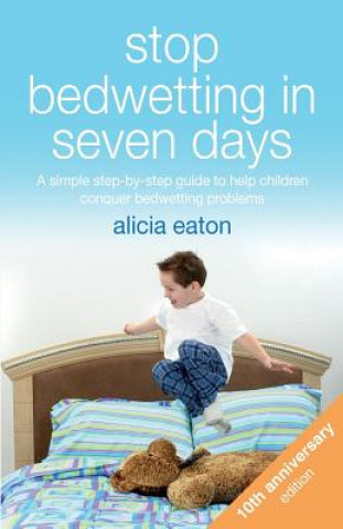 Książka Stop Bedwetting in Seven Days Alicia Eaton