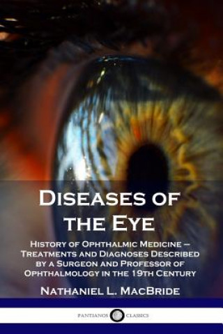 Kniha Diseases of the Eye Nathaniel L MacBride