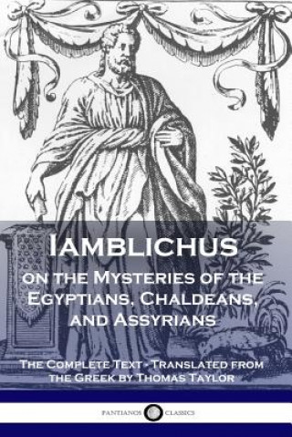 Könyv Iamblichus on the Mysteries of the Egyptians, Chaldeans, and Assyrians Iamblichus