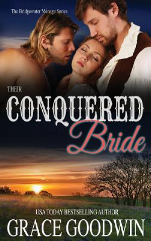 Kniha Their Conquered Bride Grace Goodwin