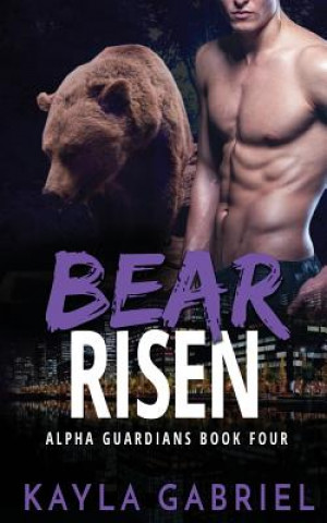 Knjiga Bear Risen Kayla Gabriel