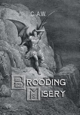 Livro Brooding Misery C a W