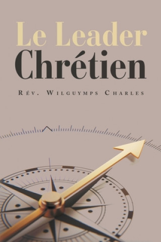 Könyv Leader Chretien Wilguymps Charles