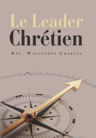 Könyv Leader Chretien Wilguymps Charles