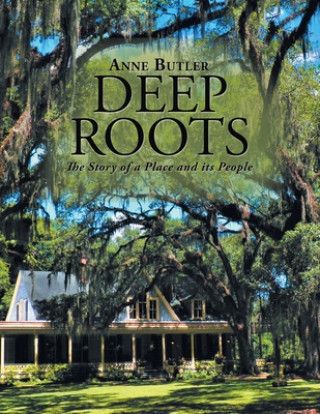 Carte Deep Roots Anne Butler