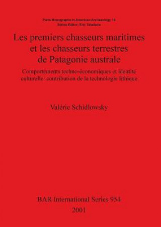 Książka premiers chasseurs maritimes et les chasseurs terrestres de Patagonie australe Valerie Schidlowsky