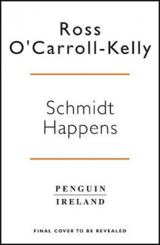Knjiga Schmidt Happens Ross O'Carroll-Kelly