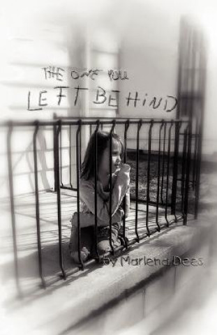 Knjiga One You Left Behind Marlena Dees