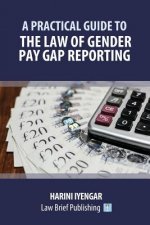 Könyv Practical Guide to the Law of Gender Pay Gap Reporting Harini Iyengar