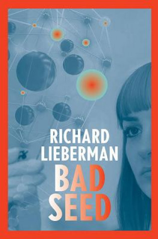 Könyv Bad Seed Richard Lieberman