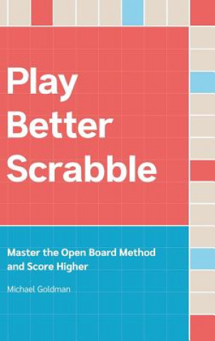 Knjiga Play Better Scrabble Michale Goldman
