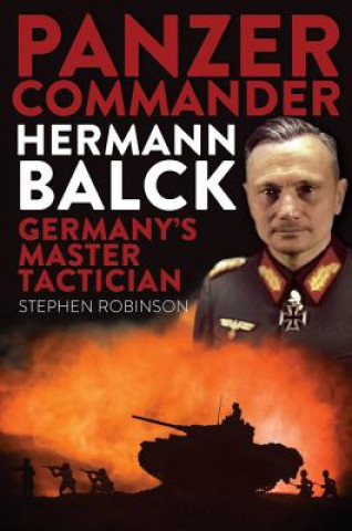 Kniha Panzer Commander Hermann Balck Stephen Robinson