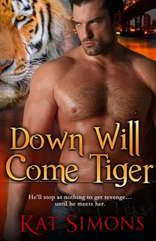 Book Down Will Come Tiger Kat Simons