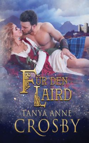 Könyv Fur den Laird Tanya Anne Crosby