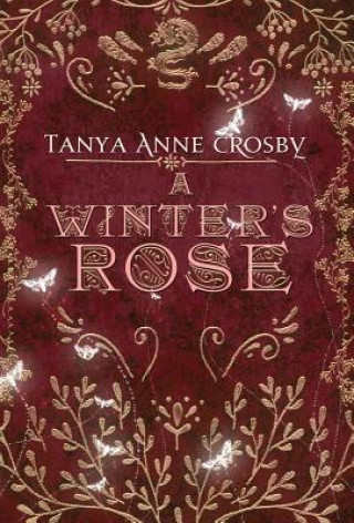 Knjiga Winter's Rose Tanya Anne Crosby