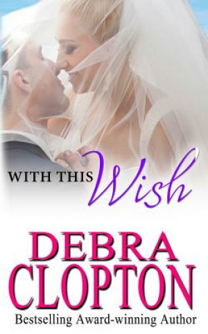 Carte With This Wish Debra Cloptonde