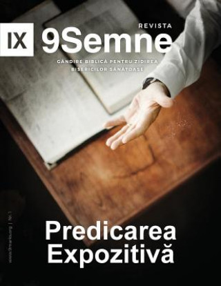 Carte Predicarea Expozitiv&#259; (Expositional Preaching) 9Marks Romanian Journal (9Semne) 9marks