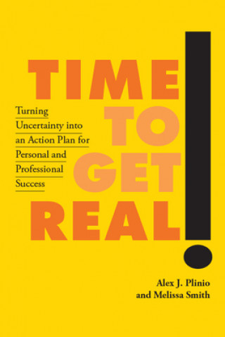 Kniha Time to Get Real! Alex J. Plinio