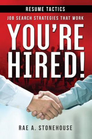 Carte You're Hired! Resume Tactics Rae A Stonehouse