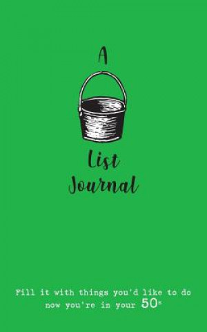 Könyv Bucket List Journal (for your 50s) Verna Scott-Culkin