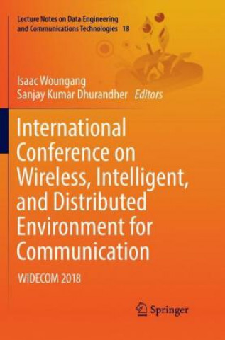 Book International Conference on Wireless, Intelligent, and Distributed Environment for Communication Sanjay Kumar Dhurandher